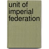 Unit of Imperial Federation door H. Mortimer-Franklyn