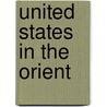 United States in the Orient by Charles Arthur Conant