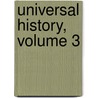 Universal History, Volume 3 door Johannes Von Muller