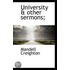 University & Other Sermons;