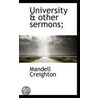 University & Other Sermons; door Mandell Creighton