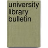 University Library Bulletin by Libr Cambridge Univ