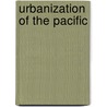 Urbanization of the Pacific by John Lea