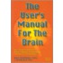 User's Manual For The Brain