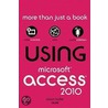 Using Microsoft Access 2010 door Alison Balter