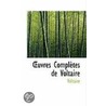 Uvres Completes De Voltaire by Louis Moland