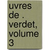 Uvres de . Verdet, Volume 3 door Mile Verdet
