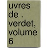 Uvres de . Verdet, Volume 6 door Ͽ