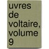 Uvres de Voltaire, Volume 9