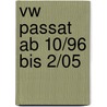 Vw Passat Ab 10/96 Bis 2/05 door Hans-Rüdiger Etzold