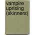 Vampire Uprising (Skinners)