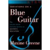 Variations On A Blue Guitar door Maxine Greene
