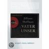 Vater Unser (daisy Edition) by Jilliane Hoffman