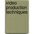 Video Production Techniques