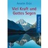 Viel Kraft und Gottes Segen