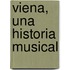 Viena, Una Historia Musical