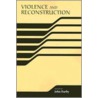 Violence And Reconstruction by John Darby