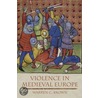Violence In Medieval Europe door Warren C. Brown