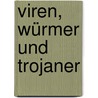 Viren, Würmer und Trojaner door Herbert Klaeren