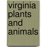 Virginia Plants and Animals door Karla Smith