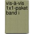 Vis-à-vis 1x1-Paket Band I