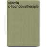 Vitamin C-Hochdosistherapie by Harald Krebs