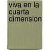 Viva En La Cuarta Dimension door Onbekend