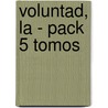 Voluntad, La - Pack 5 Tomos door Martin Caparros