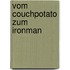 Vom Couchpotato zum Ironman