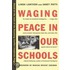 Waging Peace in Our Schools
