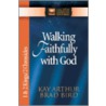 Walking Faithfully With God door Kay Arthur