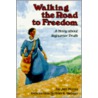 Walking the Road to Freedom by Peter E. Hanson