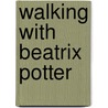 Walking with Beatrix Potter door Norman Buckley