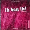 Ik ben ik! En niemand anders