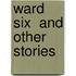 Ward Six  And Other Stories