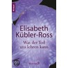 Was der Tod uns lehren kann door Elisabeth Kübler-Ross