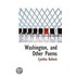Washington, And Other Poems