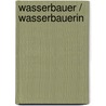 Wasserbauer / Wasserbauerin door Onbekend