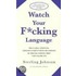 Watch Your F*Cking Language