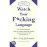 Watch Your F*Cking Language door Sterling Johnson