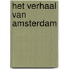 Het verhaal van Amsterdam door Karel Baracs
