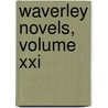 Waverley Novels, Volume Xxi door Walter Scott