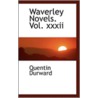 Waverley Novels. Vol. Xxxii door Quentin Durward