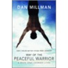 Way of the Peaceful Warrior door Dan Millman