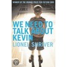 We Need To Talk About Kevin door Lionel Shriver