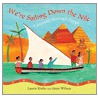 We'Re Sailing Down The Nile door Laurie Krebs