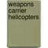 Weapons Carrier Helicopters