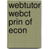Webtutor Webct Prin Of Econ door Onbekend
