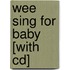 Wee Sing For Baby [with Cd]