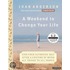 Weekend To Change Your Life